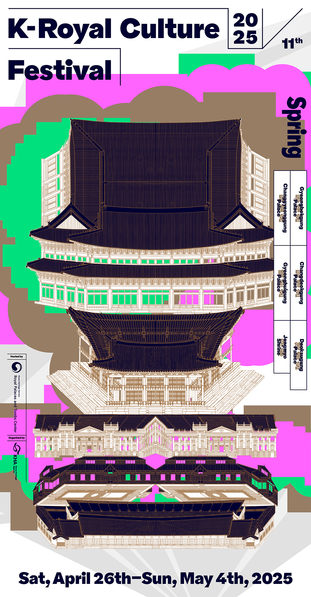 2025 K-Royal Culture Festival 11th. Spring Sat, April 26th-Sun, May 4th, 2025, Gyeongbokgung Palace, Changdeokgung Palace, Deoksugung Palace, Changgyeonggung Palace, Gyeonghuigung Palace, Jongmyo Shrine.