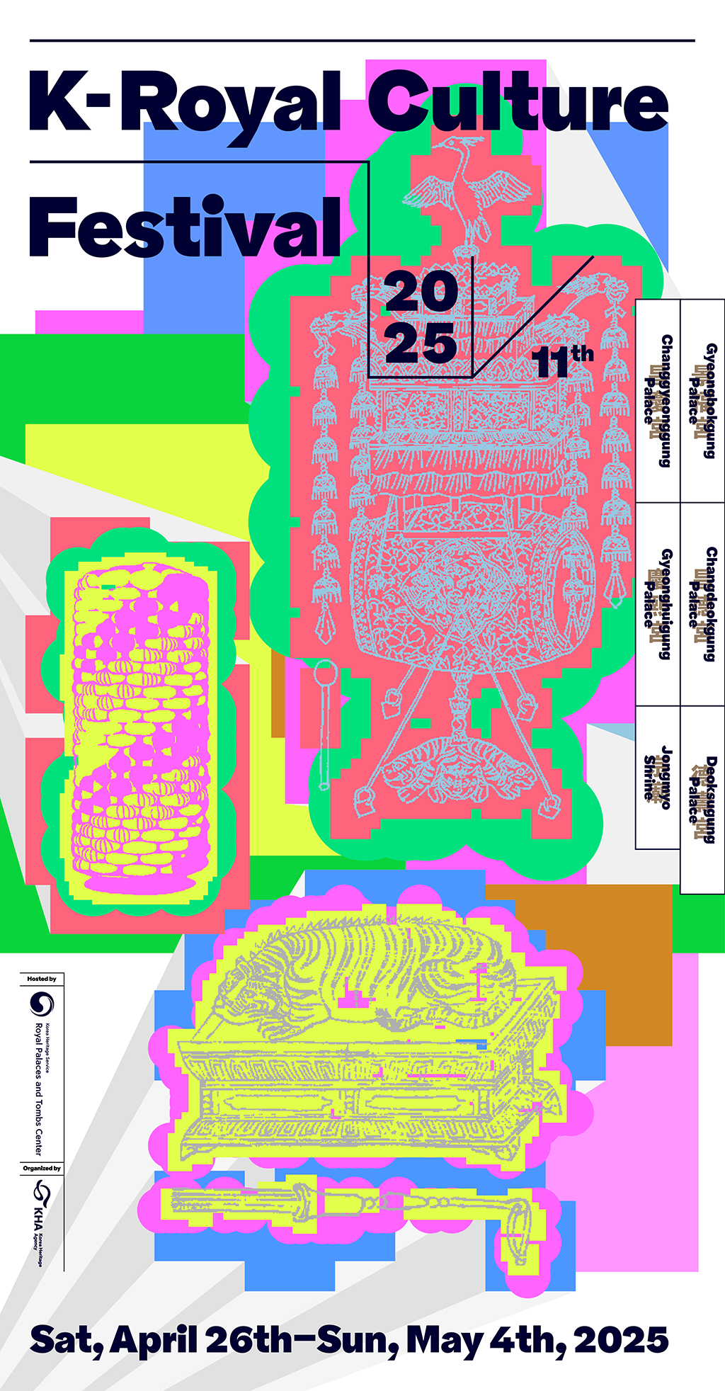 2025 K-Royal Culture Festival 11th. Spring Sat, April 26th-Sun, May 4th, 2025, Gyeongbokgung Palace, Changdeokgung Palace, Deoksugung Palace, Changgyeonggung Palace, Gyeonghuigung Palace, Jongmyo Shrine.