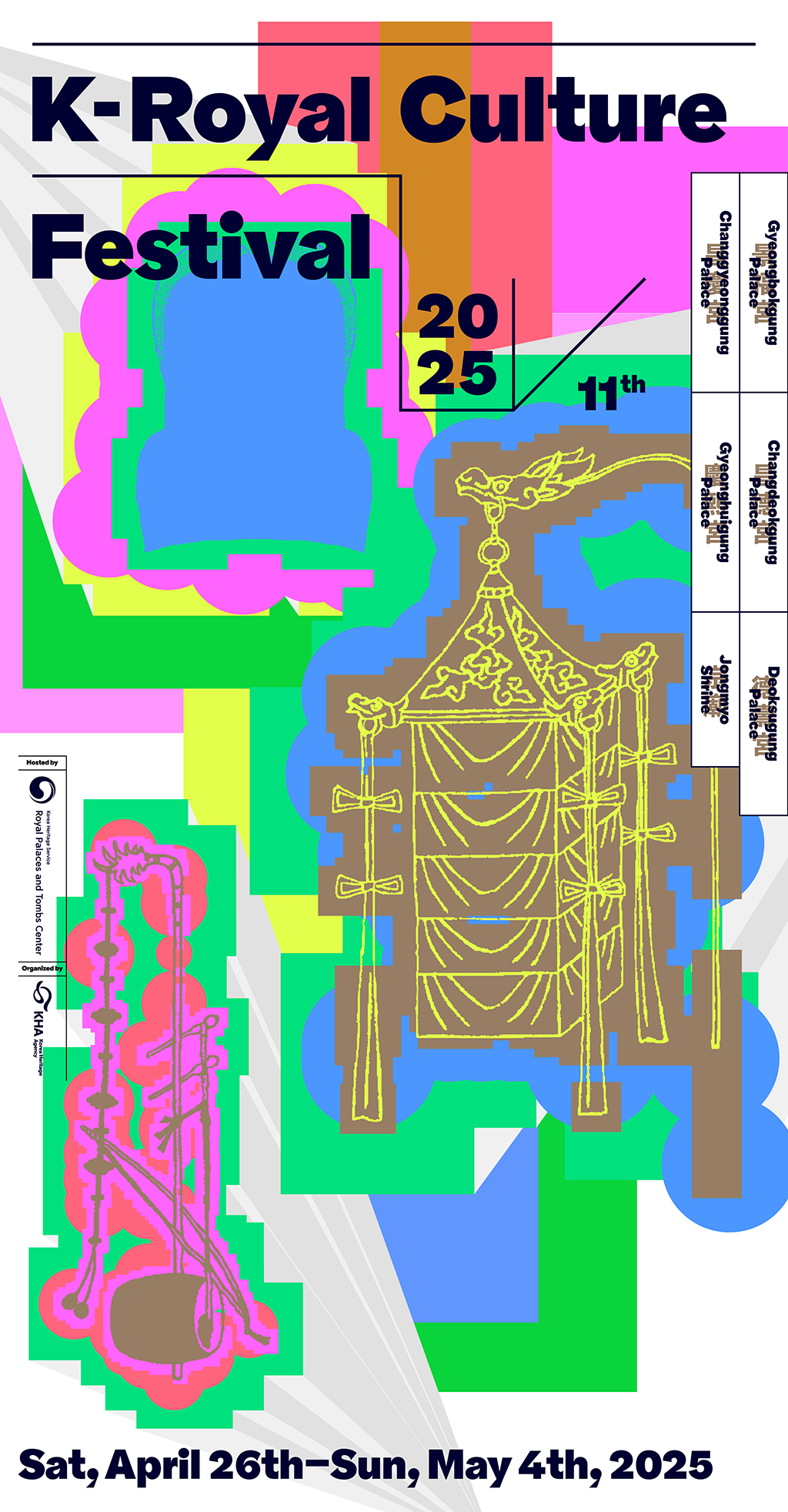 2025 K-Royal Culture Festival 11th. Spring Sat, April 26th-Sun, May 4th, 2025, Gyeongbokgung Palace, Changdeokgung Palace, Deoksugung Palace, Changgyeonggung Palace, Gyeonghuigung Palace, Jongmyo Shrine.